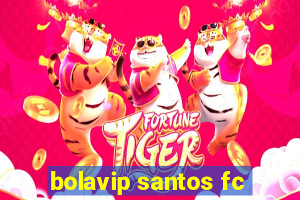 bolavip santos fc